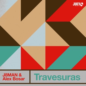 Alex Bosar/J8Man — Travesuras