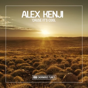 ALEX KENJI — Cause Its Cool