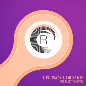 Alex Leavon & Amelie Mae — Embrace The Dawn