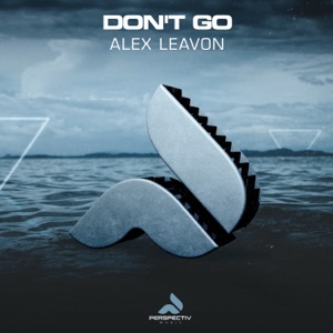 Alex Leavon — Don't Go (Extended Mix)