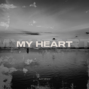 Alex Menco — My Heart