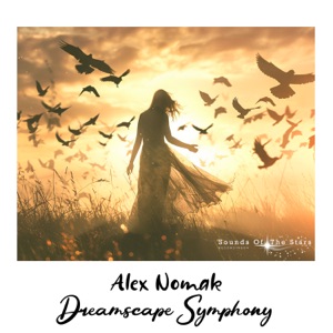 Alex Nomak — Dreamscape Symphony  (Radio Edit)