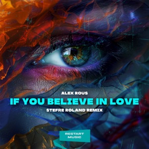 Alex Rous — If You Believe In Love (Stefre Roland Remix)