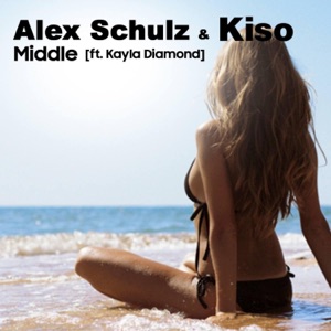 Alex Schulz & Kiso — Middle (Feat Kayla Diamond)