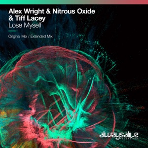 Alex Wright & Nitrous Oxide & Tiff Lacey — Lose Myself
