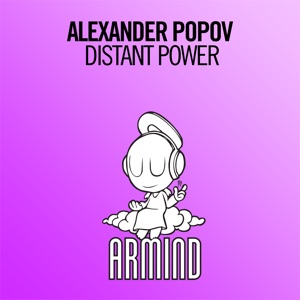 Alexander Popov — Distant Power (Extended Mix)