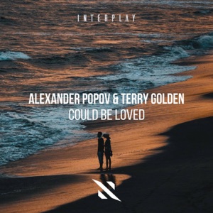 Alexander Popov & Terry Golden — Could Be Loved