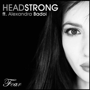 Headstrong, Alexandra Badoi — Fear (Progressive Mix)
