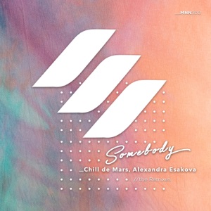Chill de Mars, Alexandra Esakova, Riffi — Somebody (Riffi Remix)