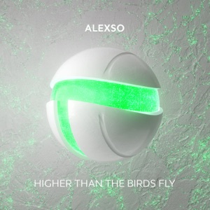 AlexSo — Higher Than The Birds Fly (Extended Mix)