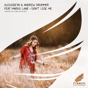 AlexZideyn & Andrew Drummer ft. MarGo Lane — Dont Lose Me (Radio Dub Edit)