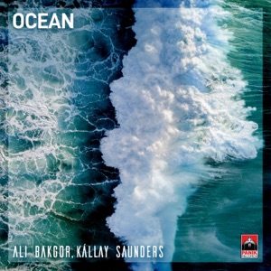 Ali Bakgor;Kallay Saunders — Ocean