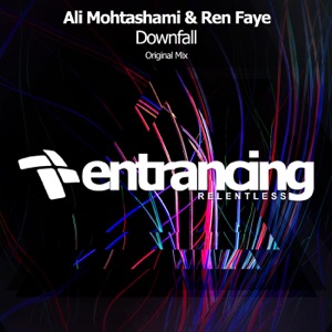 Ali Mohtashami & Ren Faye — Downfall