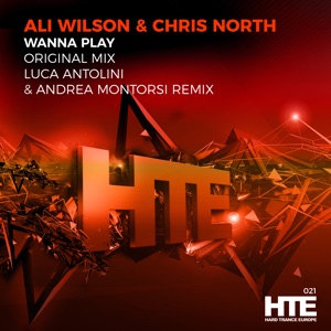 Ali Wilson & Chris North — Wanna Play (Luca Antolini & Andrea Montorsi Remix)