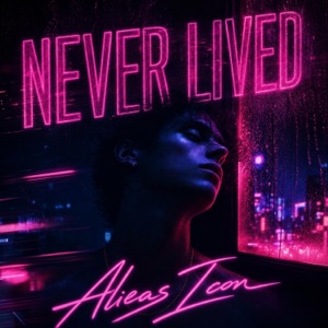 Alieas Icon — Never Lived (Original Mix)