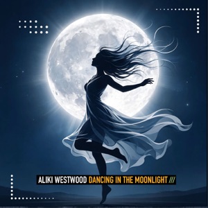 Aliki Westwood / Highpass — Dancing In the Moonlight