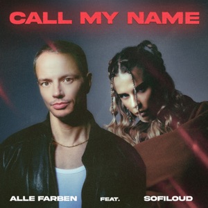ALLE FARBEN — CALL MY NAME