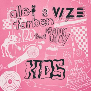 Alle Farben & VIZE feat. Graham Candy — KIDS - 0:00