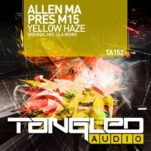 Allen Ma Pres. M15 — Yellow Haze (Ula Remix)