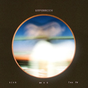 Alok;Me N U;Ten Fe — Superrich
