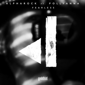 Alpharock feat. Pollyanna — Fearless - 0:00
