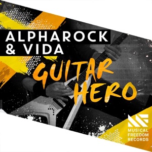 Alpharock & Vida — Guitar Hero - 0:00