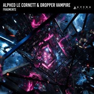 Alphed Le Cornett & Dropper Vampire — Fragments (Original Mix)