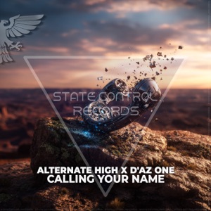 ALTERNATE HIGH/D'AZ ONE — Calling Your Name