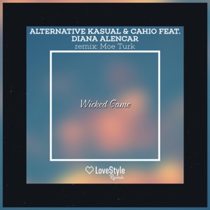 Alternative Kasual & Cahio feat. Diana Alencar — Wicked Game