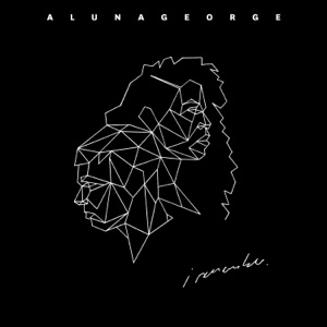 ALUNA GEORGE — Mean What I Mean