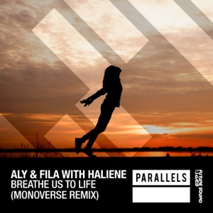 Aly & Fila — Breathe Us To Life (Monoverse Extended Remix)