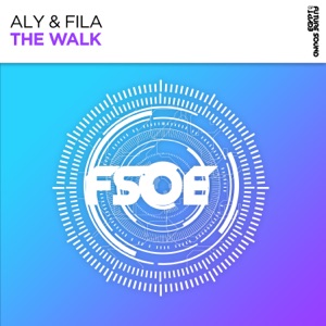 Aly & Fila — The Walk (Extended Club Mix)