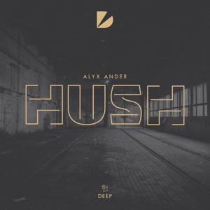 ALYX ANDER — Hush!