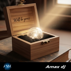 Amax DJ — Will Be Yours (Instrumental Version)