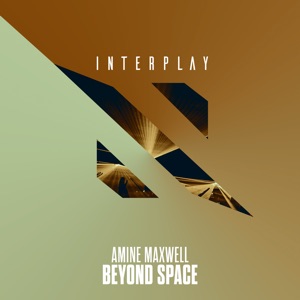 Amine Maxwell — Beyond Space (Extended Mix)