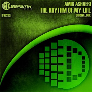 Amir Ashaeri — The Rhythm Of My Life (Original Mix)