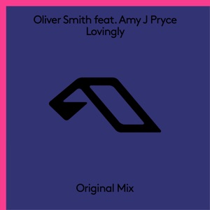 Oliver Smith, Amy J Pryce — Lovingly feat. Amy J Pryce (Extended Mix)
