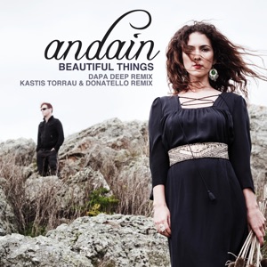 Andain — Beautiful Things (Dapa Deep Remix)