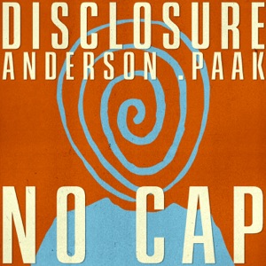 Disclosure , Anderson .Paak — NO CAP