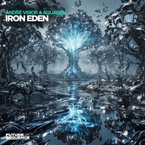 Andre Visior & Aquagen — Iron Eden