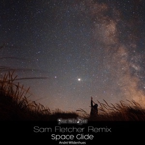 Andre Wildenhues — Space Glide (Sam Fletcher Remix)