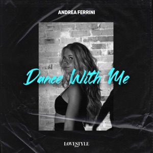 Andrea Ferrini — Dance With Me