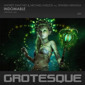 Andres Sanchez & Michael Kaelios Pres. Spanish Armada — Indomable (Original Mix)