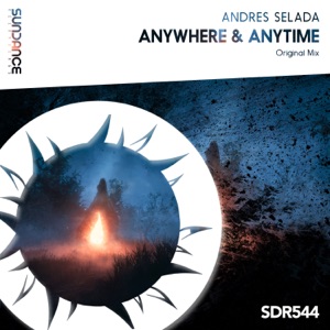 Andres Selada — Anywhere & Anytime (Original Mix)