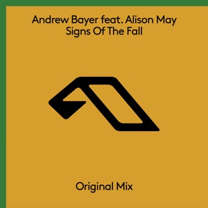 Andrew Bayer feat. Alison May — Signs Of The Fall