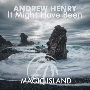 Andrew Henry — It Might Have Been (Extended Mix)