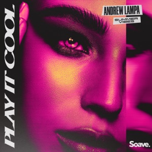 Andrew Lampa & Summer Vibes — Play It Cool