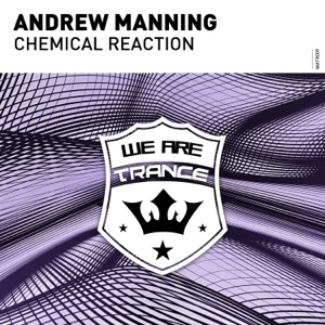 Andrew Manning — Chemical Reaction (Original Mix)
