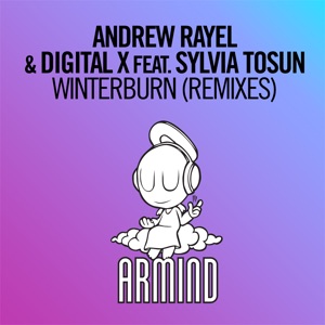 Andrew Rayel And Digital X Ft Sylvia Tosun — Winterburn (Jorn van Deynhoven Remix)