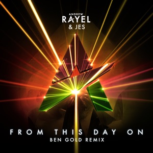 Andrew Rayel & JES — From This Day On (Ben Gold Extended Remix)